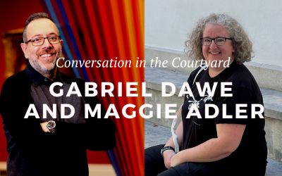 Conversation in the Courtyard: Gabriel Dawe and Maggie Adler